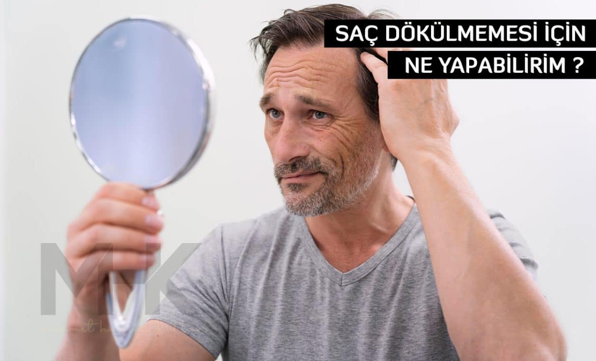 Saç dökülmemesi için ne yapabilirim ?